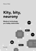Kity, bity, neurony - Moderní technologie pro hobby elektroniku