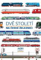 Dvě století na české železnici