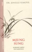 Mjung Sung: korejské umění živé meditace