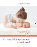 Co nás čeká v porodnici a co doma