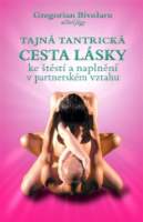 Tajná tantrická cesta lásky ke štěstí a naplnění v partnerském vztahu