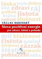 Slova pozitivní energie pro zdraví, štěstí a pohodu