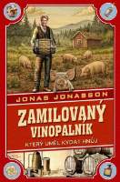 Zamilovaný vinopalník, který uměl kydat hnůj