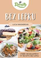 Fit recepty Bez lepku - Výběr 100 nejlepších fit receptů bez lepku