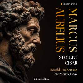 Marcus Aurelius: Stoický císař