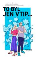 To byl jen vtip… - Průvodce moderní sebeobranou proti shazování, zesměšňování a manipulaci