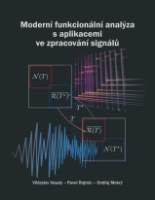 Moderní funkcionální analýza s aplikacemi ve zpracování signálů
