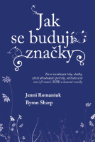 Jak se budují značky: Nově vznikající trhy, služby, zboží dlouhodobé spotřeby, obchodování mezi firmami (B2B) a luxusní značky