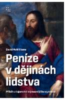 Peníze v dějinách lidstva. Příběh a tajemství nejmocnějšího vynálezu