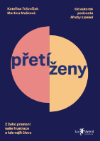 Přetíženy - Z čeho pramení naše frustrace a kde najít úlevu