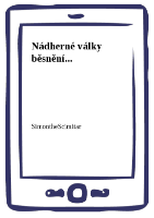 Nádherné války běsnění...