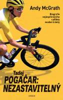Tadej Pogačar: Nezastavitelný