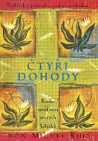 Čtyři dohody - Kniha moudrosti starých Toltéků