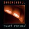 LP Divokej Bill: Svatá pravda (Remastered 2023)