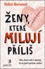 Ženy, které milují příliš - Těm, které věří a doufají, že se jejich partner změní