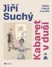 Jiří Suchý: Kabaret v duši