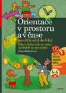 Orientace v prostoru a čase pro děti od 4 do 6 let - Kdy to bylo, kde se stalo, medvídě se
