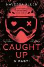 Caught Up: V pasti