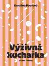 Výživná kuchařka - Víc než recepty