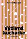 Výživná kuchařka - Víc než recepty