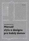 Manuál stylu a designu pro každý domov