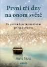 První tři dny na onom světě - Co prožívá duše bezprostředně po opuštění těla