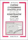 Cvičení z pozemního stavitelství pro 1. a 2. ročník a Konstrukční cvičení pro 3. a 4. ročn