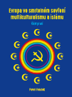 Evropa ve smrtelném sevření multikulturalismu a islámu - část první