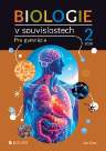 Biologie v souvislostech 2 pro gymnázia