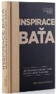 Inspirace Baťa - Jak být silnější a šťastnější podle životních zásad Tomáše Bati