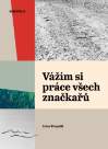 Vážím si práce všech značkařů. Zápisky z cest