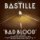 LP BASTILLE - BAD BLOOD LP BASTILLE - BAD BLOOD