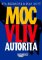 Moc, vliv, autorita Moc, vliv, autorita