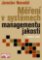 Měření v systémech managementu jakosti Měření v systémech managementu jakosti