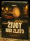 Život nad zlato