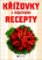 Křížovky s báječnými recepty Křížovky s báječnými recepty
