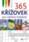 365 křížovek pro vášnivé luštitele 365 křížovek pro vášnivé luštitele