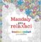 Mandaly pro relaxaci - Kreativní odpočinek pro každého Mandaly pro relaxaci - Kreativní odpočinek pro každého