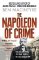 The Napoleon of Crime: The Life and Times of Adam Worth, the Real Moriarty
