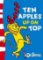 Ten Apples Up on Top! Ten Apples Up on Top!