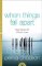 When Things Fall Apart : Heart Advice for Difficult Times When Things Fall Apart : Heart Advice for Difficult Times