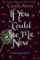 If You Could See Me Now If You Could See Me Now
