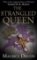 The Iron King 2: The Strangled Queen The Iron King 2: The Strangled Queen