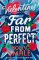 Far From Perfect Far From Perfect