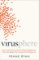 Virusphere: From common colds to Ebola epidemics – why we need the viruses that plague us Virusphere: From common colds to Ebola epidemics – why we need the viruses that plague us