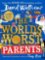 The World´s Worst Parents The World´s Worst Parents