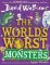 The World´s Worst Monsters The World´s Worst Monsters