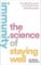 Immunity : The Science of Staying Well Immunity : The Science of Staying Well