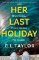Her Last Holiday Her Last Holiday