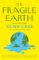 Fragile Earth : Writing from the New Yorker on Climate Change Fragile Earth : Writing from the New Yorker on Climate Change